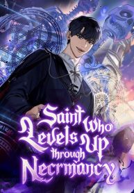 The Saint Who Levels Up as a Necromancer cover